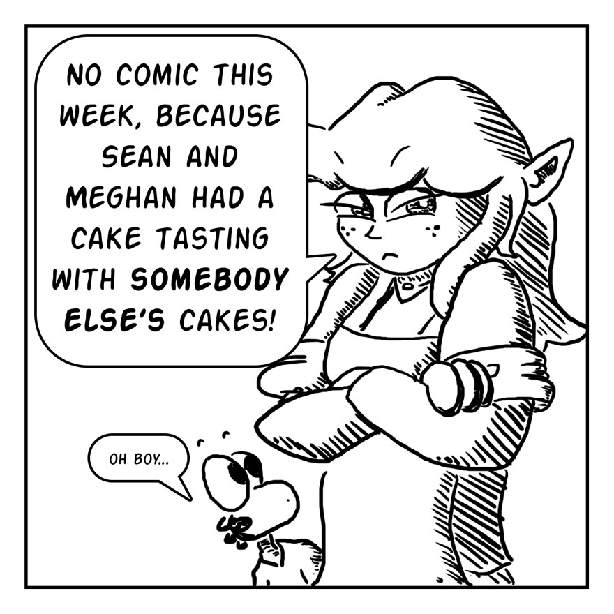 Melody's quite upset with us.