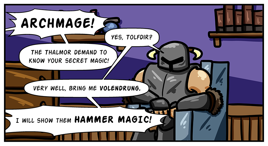 Off-panel, Tolfdir yells for the archmage, saying that the Thalmor wish to know his secret magic. The archmage of Winterhold is not a mage, but a heavily armored and muscular Dragonborn who tells him to get the hammer Volendrung, and says he will show them "hammer" magic.