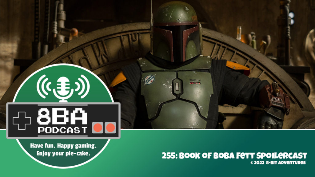 8bA Podcast 255: Book of Boba Fett Spoilercast