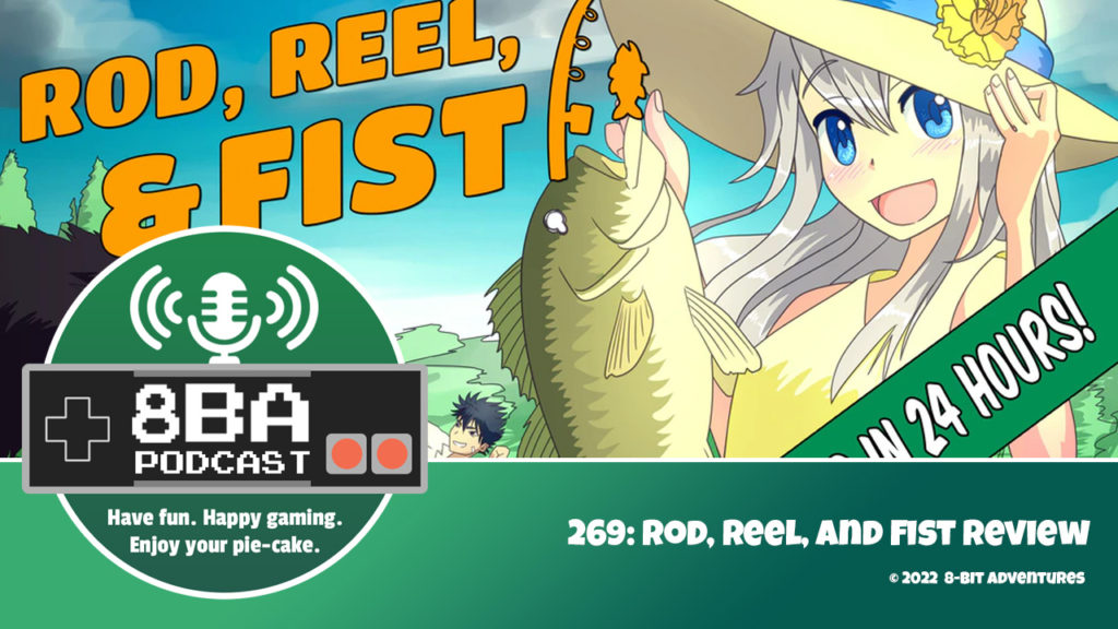 8bA Podcast 269: Rod, Reel, and Fist Review