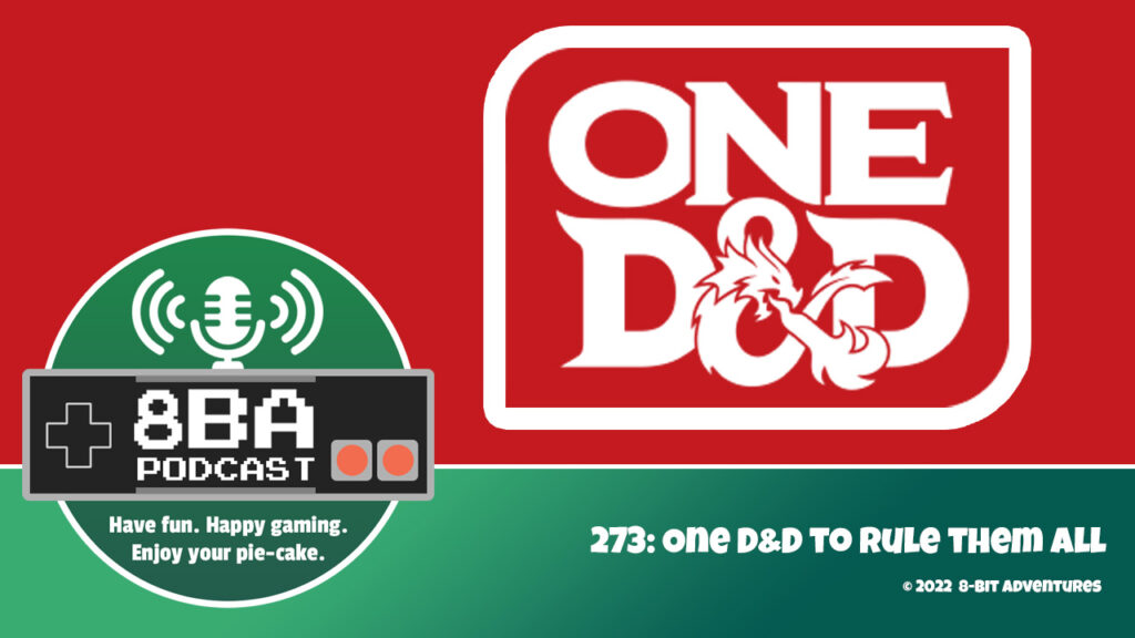 8bA Podcast 273: One D&D to Rule Them All