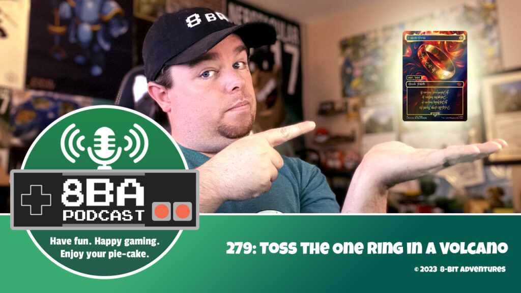 8bA Podcast 279: Toss the One Ring in a Volcano Sean is pretending to hold a clearly photoshopped One Ring card that is glowing