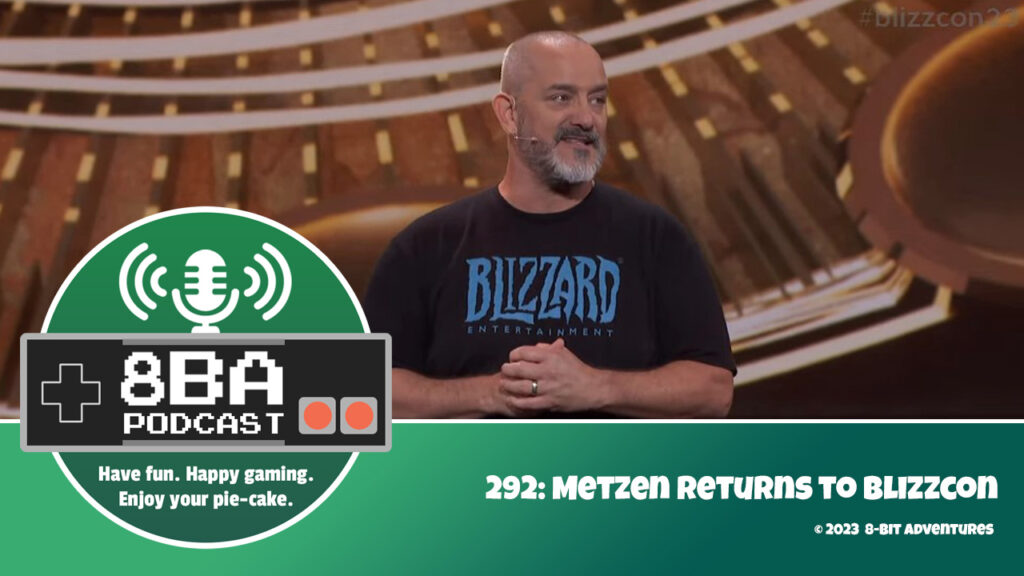 8bA Podcast 292: Metzen Returns to BlizzCon